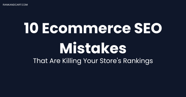 10 Ecommerce SEO Mistakes That Are Killing Your Store’s Rankings (And How to Fix Them)