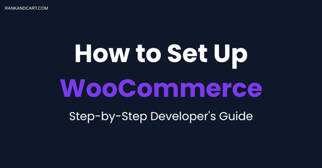 Step by step guide to setting up WooCommerce from scratch